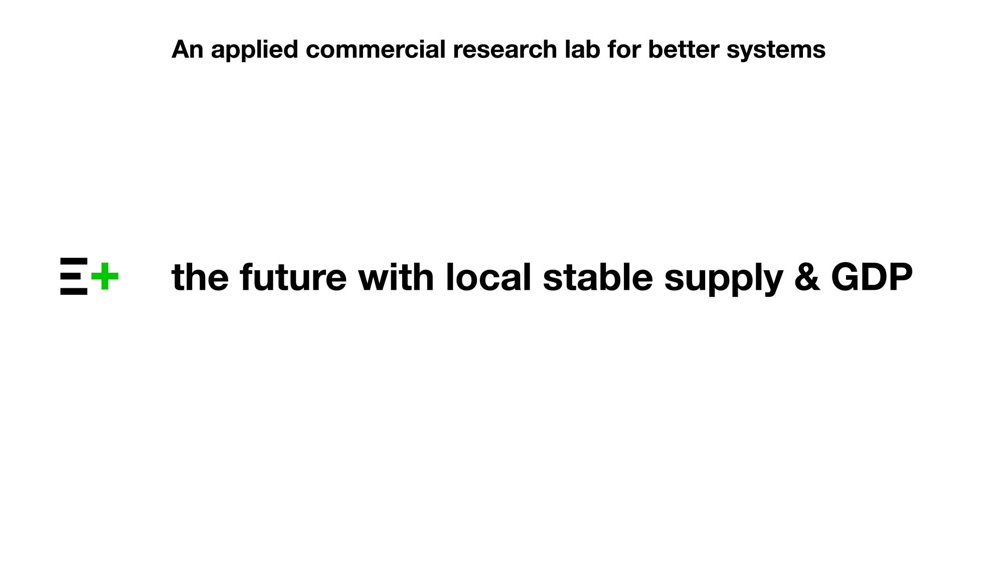E+ Lab: The Future with Local Stable Supply & GDP
